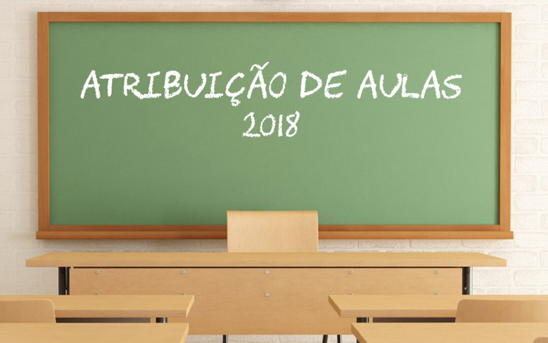 Atribuição de Aulas – Guia Completo 2018