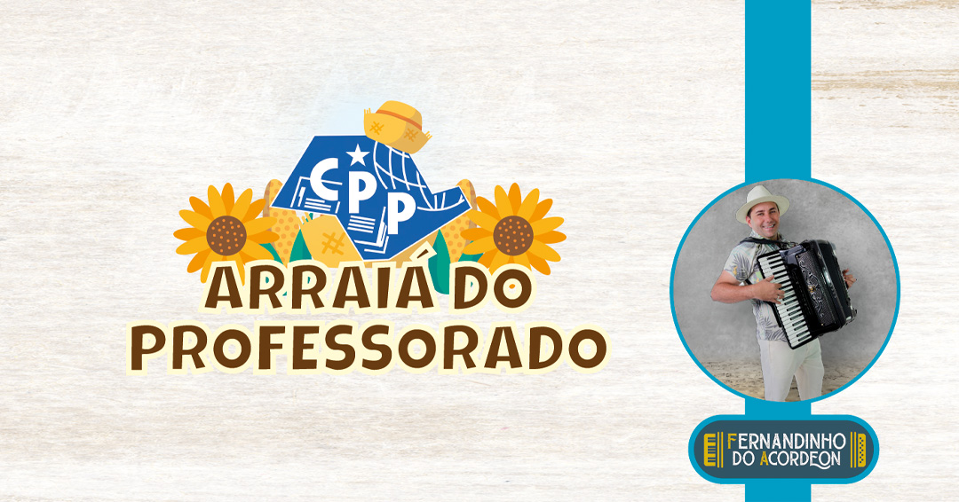 Arraiá do Professorado acontecerá nos dias 5 e 12 de julho, na Sede Central
