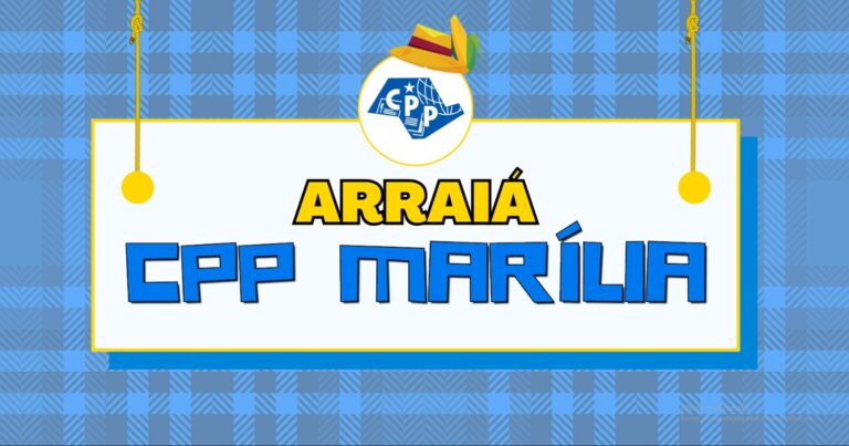 Arraiá do CPP Marília será no dia 20 de junho e ingressos já estão à&hellip;