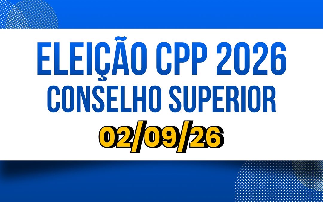 Eleição do Conselho Superior do CPP: conheça os locais de votação